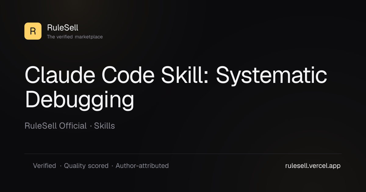 Claude Code Skill: Systematic Debugging · RuleSell